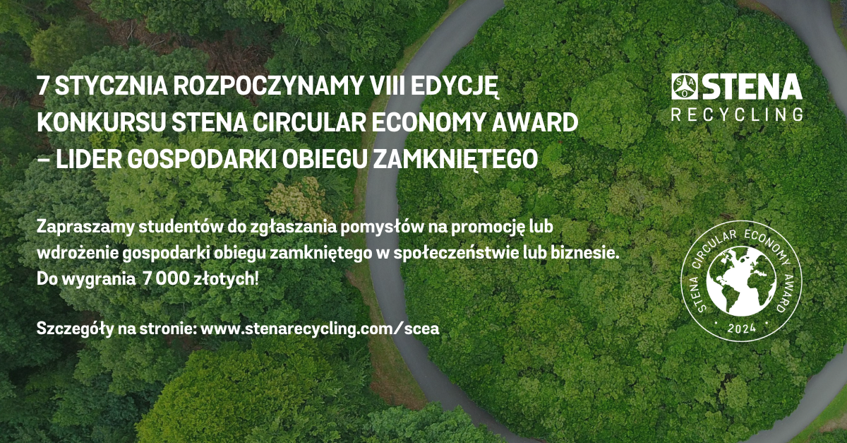 grafika ozdobnikowa, tekst: już 7 stycznia 2025 roku rozpocznie się przyjmowanie zgłoszeń do VIII edycji konkursu Stena Circular Economy Award – Lider Gospodarki Obiegu Zamkniętego (SCEA). To pierwsza w Polsce inicjatywa nagradzająca studentów, którzy mają pomysł na wprowadzenie cyrkularnych rozwiązań do biznesu i społeczeństwa (GOZ) oraz przedsiębiorstwa wdrażające rozwiązania GOZ.        Kto może wziąć w nim udział?   Swoje pomysły na GOZ mogą zgłaszać indywidualnie studenci, doktoranci, absolwenci.     W tym roku, oprócz rozwiązań w postaci prezentacji, po raz pierwszy, do konkursu będzie można zgłosić swoją pracę dyplomową, która dotyczy gospodarki cyrkularnej.       Co można wygrać?   Zwycięzca w kategorii „Studenci z pomysłami na wdrażanie lub promocję GOZ” otrzyma nagrodę w wysokości 7 000 zł oraz tytuł Lidera GOZ. 