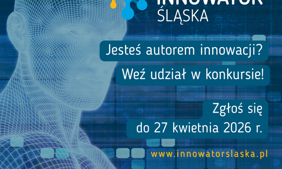 grafika ozdobnikowa, tekst: Innowator Śląska, 18. edycja konkursu, Jesteś autorem innowacji? WEź udział w konkursie! zgłoś się do 27 kwietnia 2026 r.