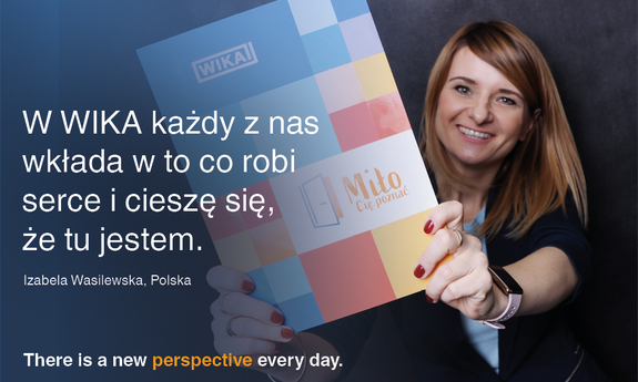 grafika ozdobnikowa, tekst: W WIKA każdy z nas wkłada w to co robi serce i sieszę się, że tu jestem. Izabela Wasilewska, Polska. There is a new persective every day.