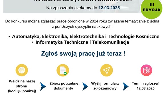 Grafika ozdobnikowa, plakat, tekst: Ogólnopolski konkurs TRUMPF Huettinger na najlepszą pracę inżynierską, magisterską i doktorską   Jakie prace można zgłaszać do konkursu?  Możesz zgłosić swoją pracę, jeśli obroniłeś/-aś się w roku kalendarzowym 2024 i jeśli Twoja praca tematycznie związana jest z jedną z poniższych dyscyplin naukowych:      Automatyka, Elektronika, Elektrotechnika i Technologie Kosmiczne     Informatyka Techniczna i Telekomunikacja  Przyjmujemy prace napisane w języku polskim 